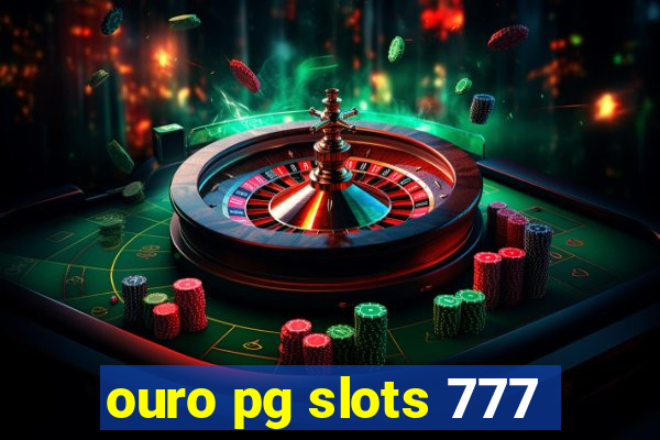 ouro pg slots 777